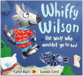 Whiffy Wilson the Wolf who Wouldn't go to Bed