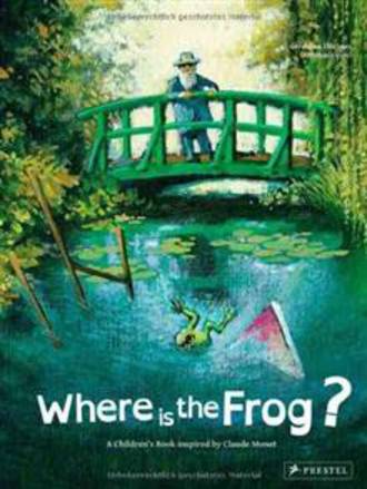 Where is the Frog? A Children's Book Inspired by Claude Monet (Hardback)