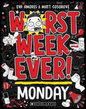 Worst Week Ever! Monday