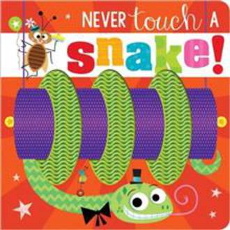  Never Touch a Snake! (Board Book)