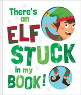 There's An Elf Stuck In My Book! (Hardback)