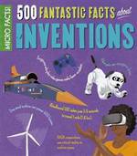 Micro Facts! 500 Fantastic Facts About Inventions