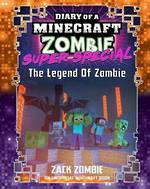 The Legend of Zombie (Diary of a Minecraft Zombie: Super Special #5) (Paperback)