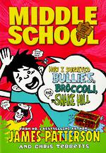 Middle School How I survived Bullies, Broccoli, and Snake Hill