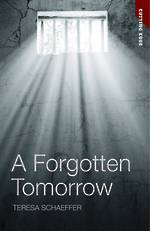 A Forgotten Tomorrow by Teresa Schaeffer