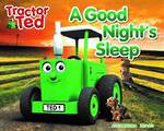  Tractor Ted A Good Night's Sleep