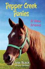 Pepper Creek Ponies #1 A New Friend