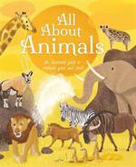 All About Animals An Illustrated Guide (Hardback)