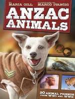 Anzac Animals 20 Animal Friends from WWI and WWII (Hardback)