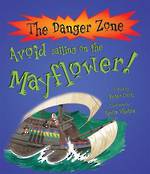The Danger Zone Avoid Sailing On The Mayflower!