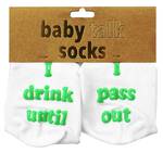 Baby Talk Socks I Drink Until I Pass Out