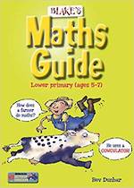 Blakes Maths Guide Lower Primary Age 5-7