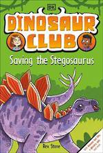 Dinosaur Club #3 Saving the Stegosaurus