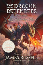 The Dragon Defenders #3 The Unfamiliar Place