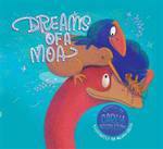 Dreams of a Moa (Hardback)