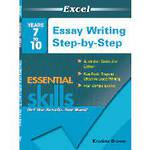 Excel Essential Skills - Essay Writing Step-by-Step Years 7-10