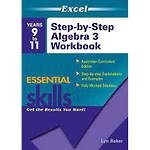 Excel Step-By-Step Algebra 3 Workbook Yr 9-11