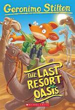 Geronimo Stilton #77 The Last Resort Oasis