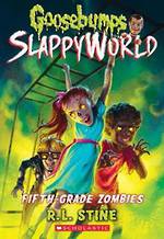 Goosebumps Slappyworld Fifth Grade Zombies
