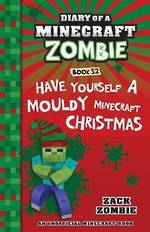 Diary of a Minecraft Zombie #32 Have yourself a Mouldy Minecraft Christmas