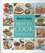 The Australian Women's Weekly How To Cook Step by Step (hardback)