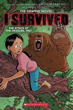 I Survived The Attack Of The Grizzlies 1967: the Graphic Novel