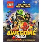 DC Lego Super Heroes: The Awesome Guide