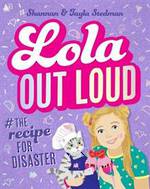 Lola Out Loud The Recipe For Disaster