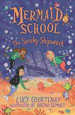 Mermaid School #6 The Spooky Shipwreck