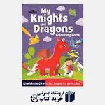 My knights and dragons colouring book