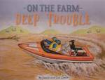On the Farm - Deep Trouble