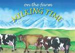 On the Farm: Milking Time
