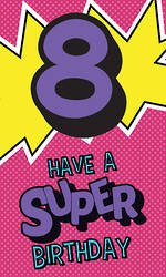Card 8 Have a Super Birthday