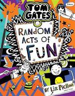 Random Acts Of Fun (Tom Gates #19)
