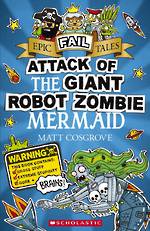 Attack of the Giant Robot Zombie Mermaid