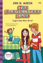 The Baby-Sitters Club #10: Logan Likes Mary Anne