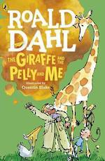 The Giraffe and the Pelly and Me Roald Dahl