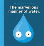 The Marvellous Manner Of Water (Hardback)