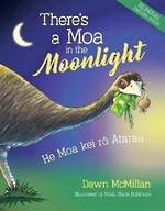  There's a Moa in the Moonlight: He Moa kei ro Atarau  (Hardback, Bilingual)