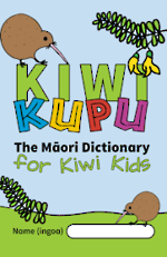 Kiwi Kupu: The Maori Dictionary for Kiwi Kids