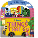 Lots To Spot Things That Go- Board Book