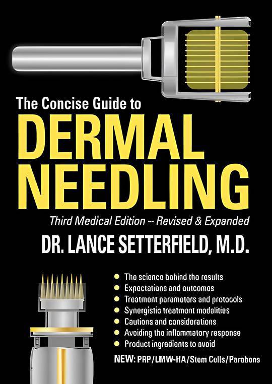 The Concise Guide To Dermal Needling  Third Medical Edition Revised & Expanded NEW UPDATED VERSION image 0